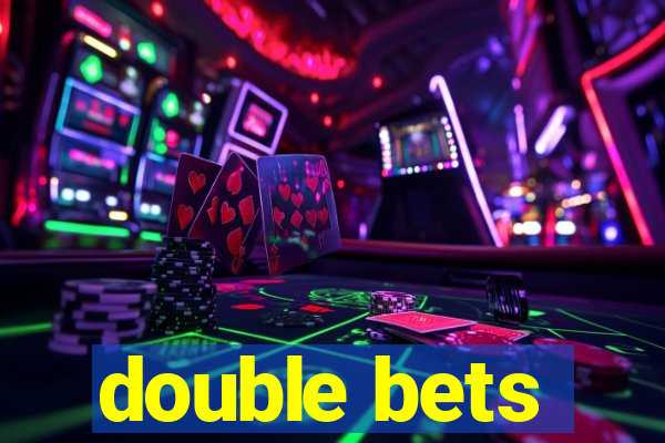 double bets